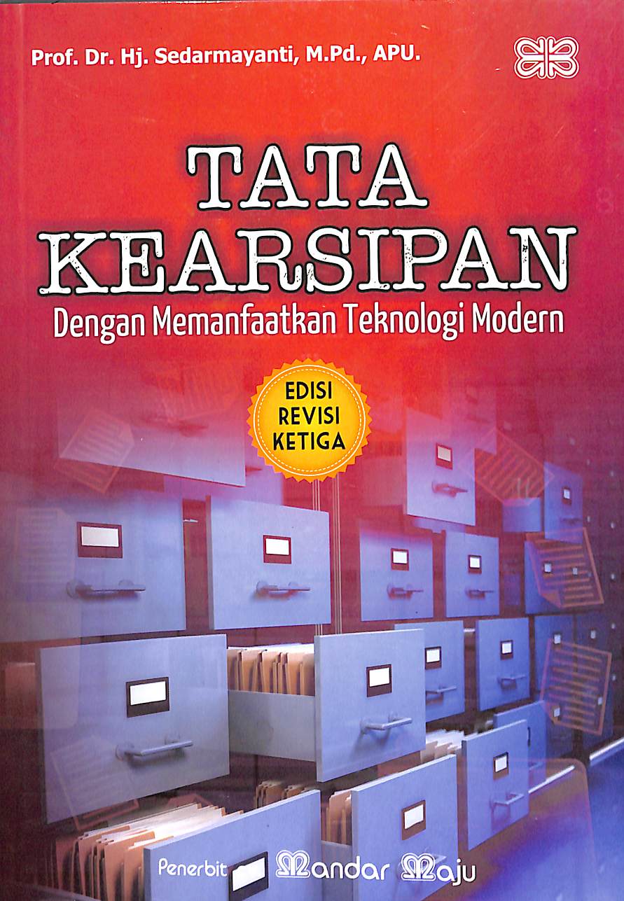 Tata kearsipan dengan memanfaatkan teknologi modern edisi revisi ketiga