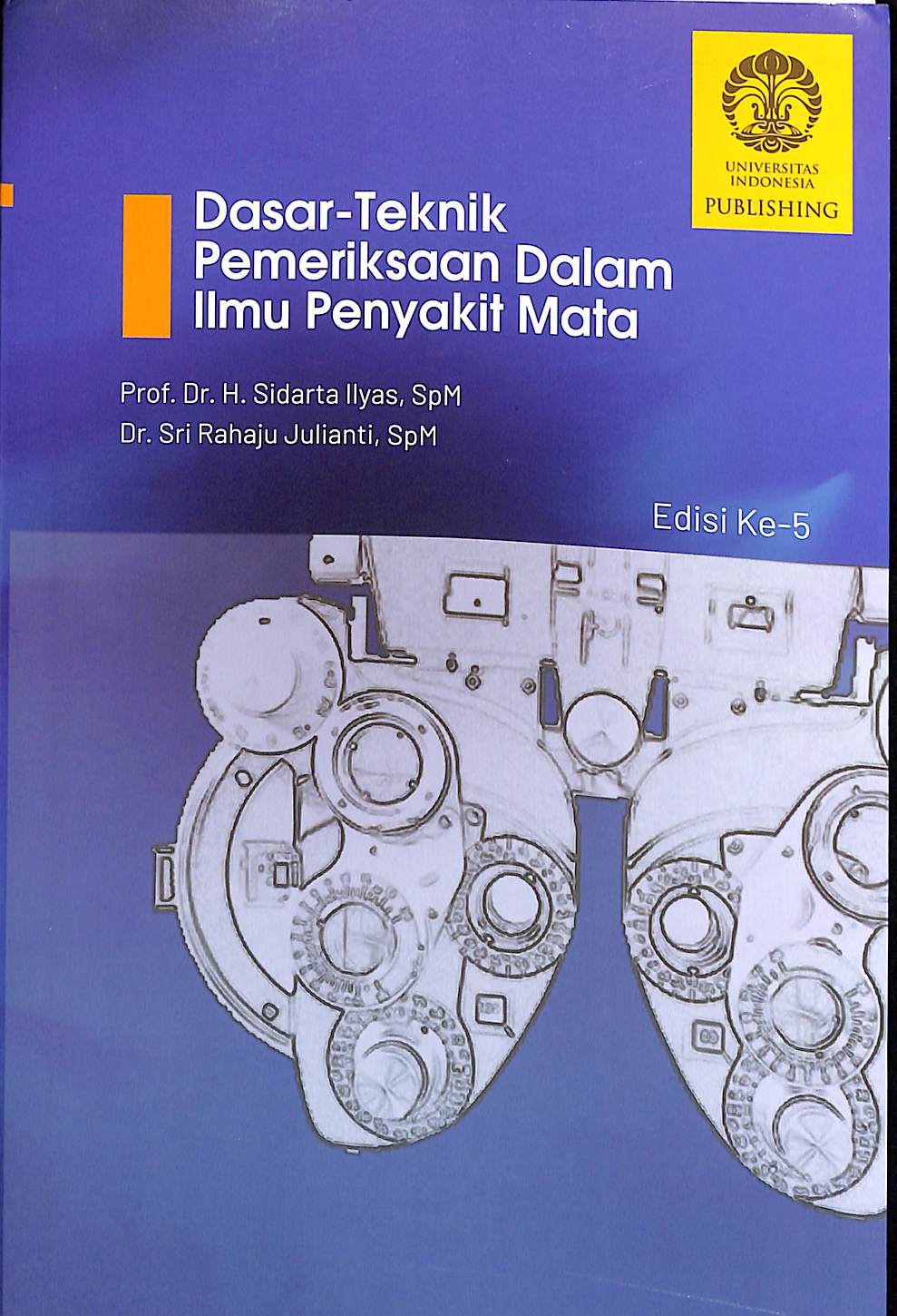 Dasar teknik pemeriksaan dalam ilmu penyakit mata  edisi ke 5