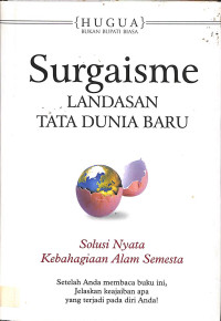 surgaisme landasan tata dunia baru, solusi nyata kebahagiaan alam semesta