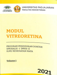 Modul vitreoretina program pendidikan dokter spesialis 1 (ppds 1) ilmu kesehatan mata volume 1