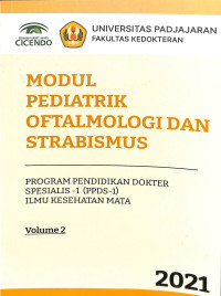 Modul pediatrik oftalmologi dan strabismus, program pendidikan dokter spesialis 1 (PPDS 1) ilmu kesehatan mata volume unpad