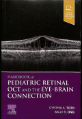 Handbook of pediatric retinal OCT and the eye brain connection