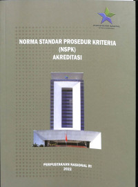 Norma standar prosedur kriteria (NSPK) Akreditasi