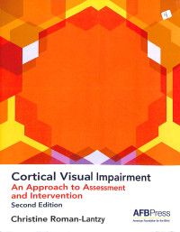 cortical visual impairment an approach to assessment and intervention second edition