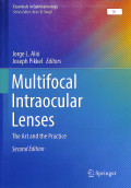 Multifocal intraocular lenses, the art and the practice second edition