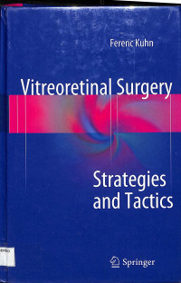 vitreoretinal surgery, strategies and tactics