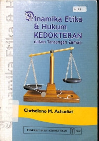 dinamika etika dan hukum kedokteran dalam tantangan zaman