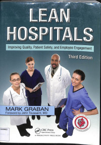 lean hospitals improving quality, patient safety, and employee engagement third edition