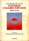 a colour atlas of posterior chamber implants arthur s.m.lim