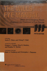 the wills eye manual , office and emergency room diagnosis and treatment of eye disease, fifth edition