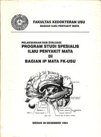 pelaksanaan dan evaluasi program studi spesialis ilmu penyakit mata di bagian ip mata fk usu