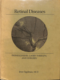 retinal diseases , pathogenesis, laser therapy and surgery