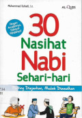 30 nasihat nabi sehari-hari : penting diajarkan, mudah diamalkan