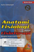 anatomi fisiologi dan fisioterapi, dilengkapi dengan terapi latihan