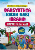 dahsyatnya kisah nabi ibrahim, bapak para nabi