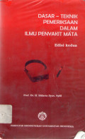 dasar teknik pemeriksaan dalam ilmu penyakit mata , edisi kedua