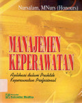 manajemen keperawatan, aplikasi dalam praktik keperawatan profesional