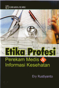 Etika profesi perekam medis dan informasi kesehatan