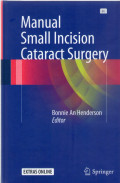 Manual small incision cataract surgery