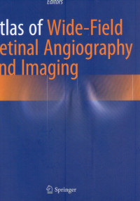 Atlas of wide field retinal angiography and imaging