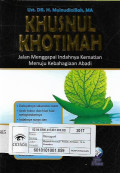 khusnul khusnul khotimah, jalan menggapai indahnya kematian menuju kebahagiaan abadi