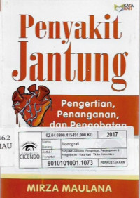 penyakit jantung : pengertian, penanganan, dan pengobatan