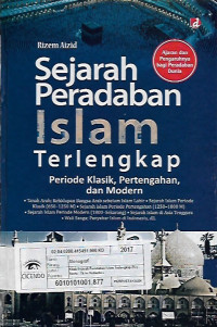 sejarah peradaban islam terlengkap ,periode klasik,pertengahan,dan modern