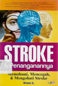 stroke dan penanganannya , memahami,mencegah dan mengobati stroke