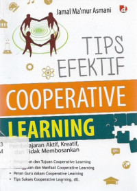 tips efektif cooperative learning : pembelajaran aktif,kreatif, dan tidak membosankan